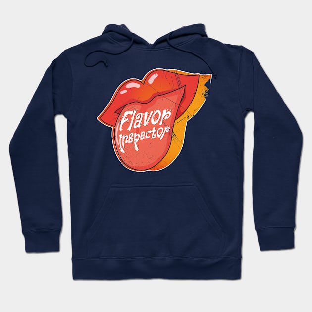 Flavor Inspector Hoodie by bluerockproducts